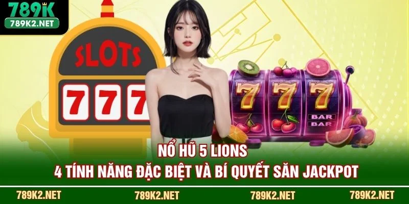 Nổ Hũ 5 Lions