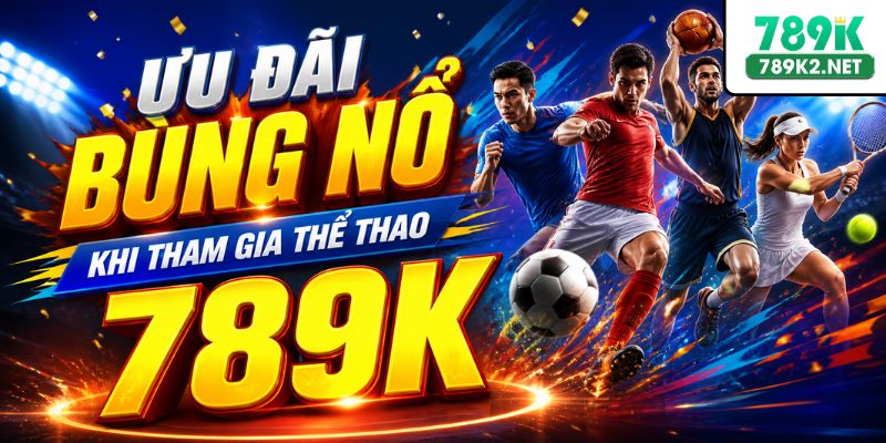 Ưu đãi khi tham gia thể thao 789K